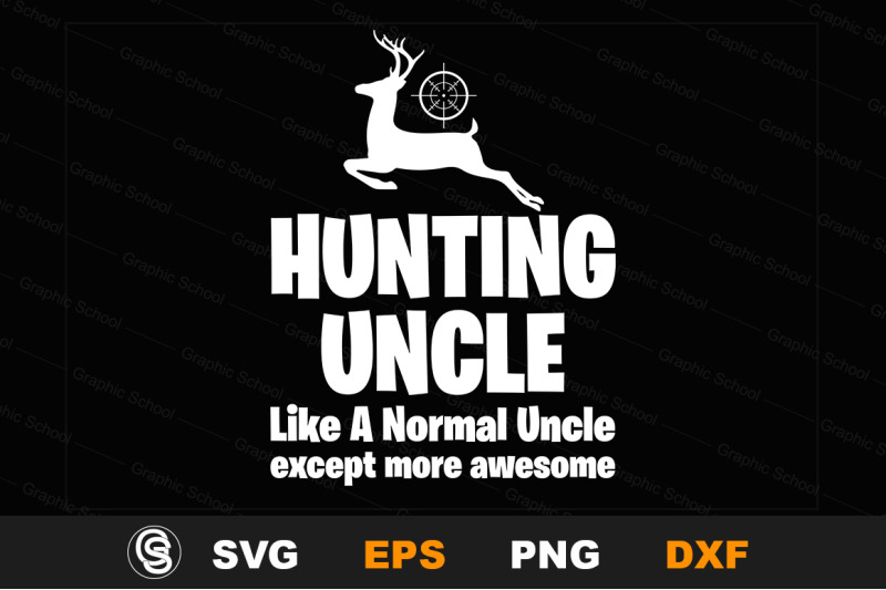 Download Funny Hunting Gift T-Shirt/ Hunting Uncle/ Hunting Svg / Hunting Shirt By GraphicSchool ...