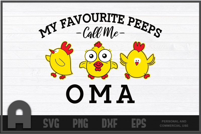 My Favorite Peeps Call Me Oma Easter Day Bunny Gift T Shirt Design By Creative Art Thehungryjpeg Com