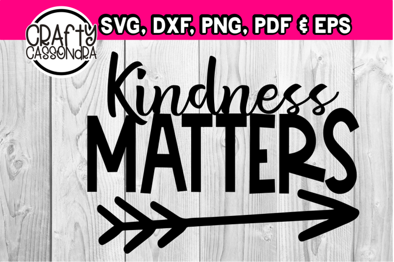 Kindness matter By CraftyCassondra | TheHungryJPEG