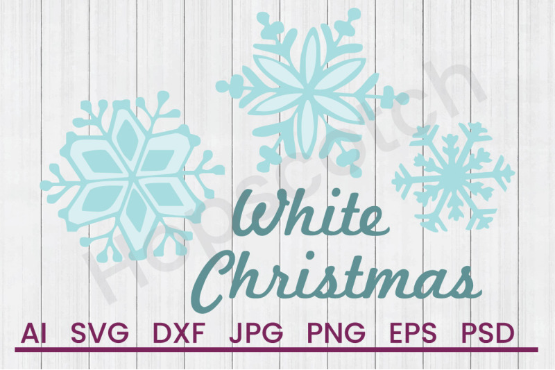 White Christmas Svg File Dxf File By Hopscotch Designs Thehungryjpeg Com