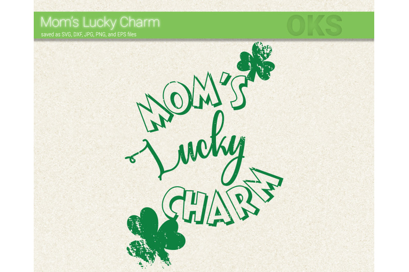 Mom S Lucky Charm Svg Svg Files Vector Clipart Cricut Download By Crafteroks Thehungryjpeg Com