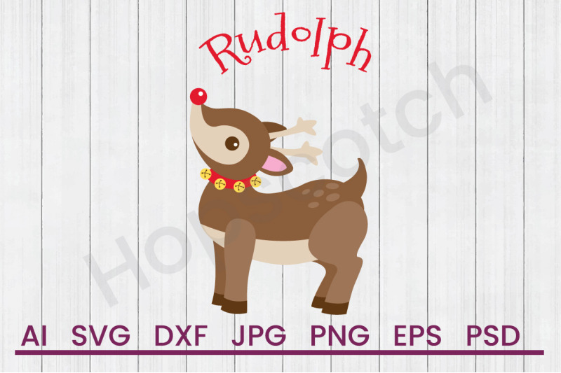 Download Rudolph - SVG File, DXF File By Hopscotch Designs ...