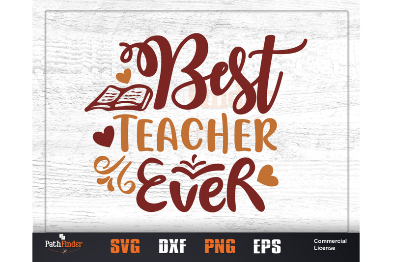 Download Best Teacher Ever Svg Best Teacher Ever Svg Cutting Files Teacher S By Pathfinder Thehungryjpeg Com