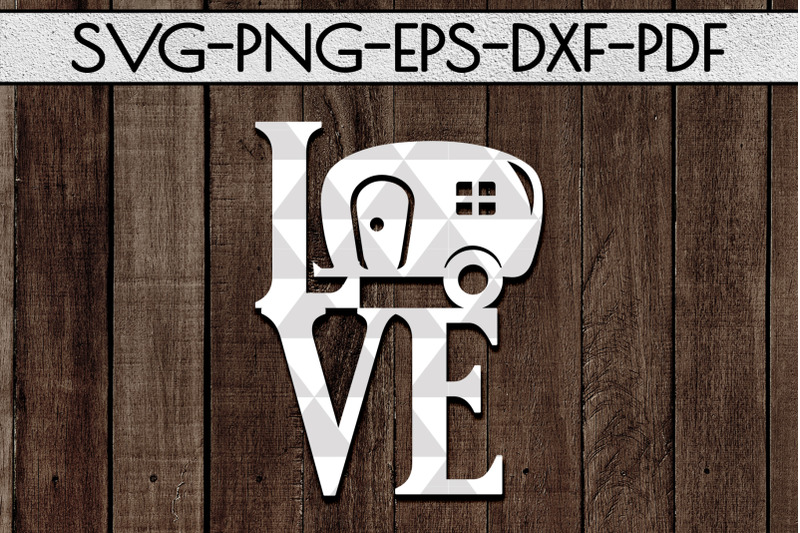 Love Camping Sign Papercut Template Summer Camper Svg Pdf By Mulia Designs Thehungryjpeg Com