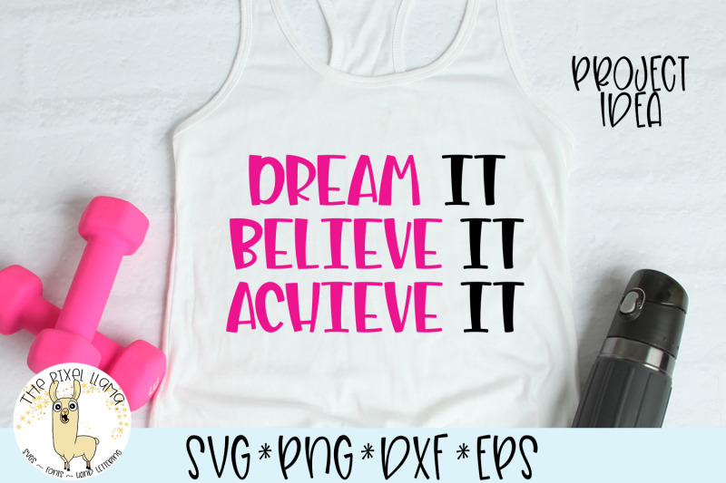 Free Free Dream Believe Achieve Svg 425 SVG PNG EPS DXF File