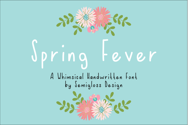 Spring Fever Font By Semigloss Design Thehungryjpeg Com