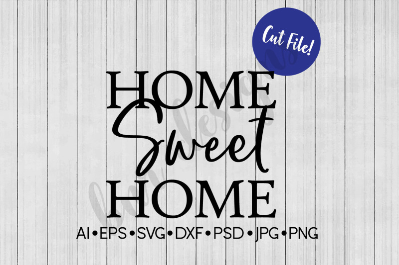 Download Home Sweet Home Svg Svg File Dxf By Bnr Designs Thehungryjpeg Com