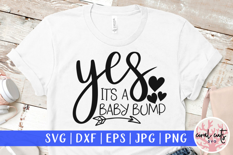 Yes it's a baby bump - Mother SVG EPS DXF PNG Cut File By ...