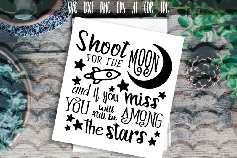 Shoot For The Moon Svg Vector Typography By Dreamer S Designs Thehungryjpeg Com