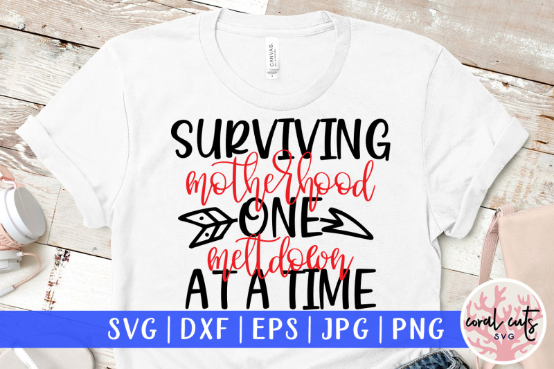 Free Free 171 Surviving Motherhood Svg SVG PNG EPS DXF File