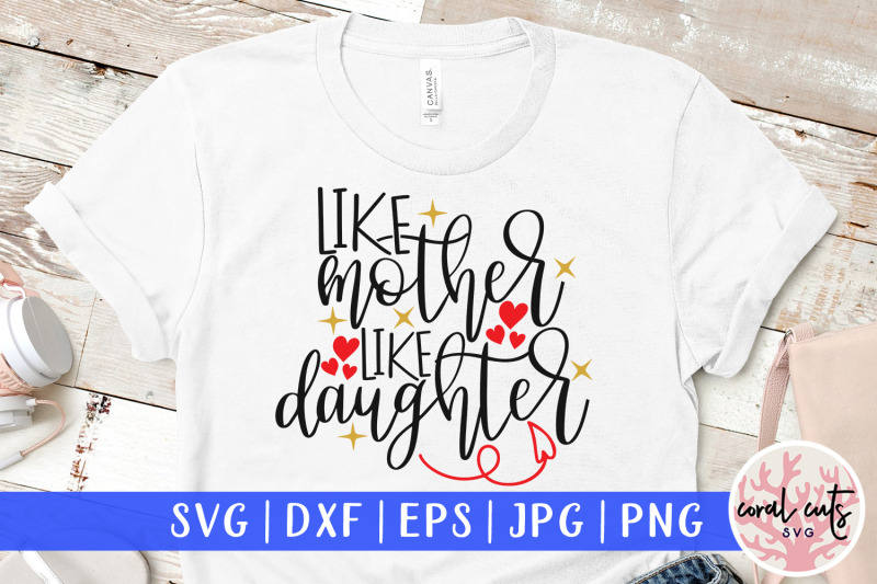 Download Download Quotes About Mothers And Daughters for Cricut ...