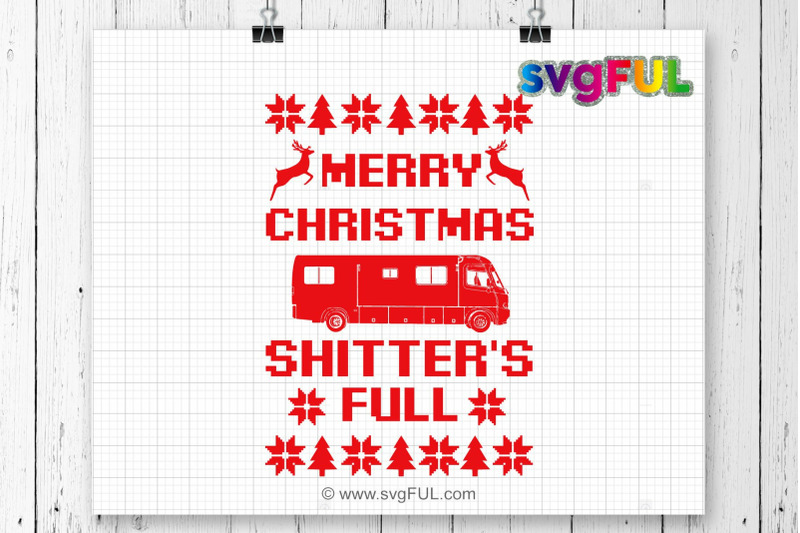 Merry Christmas Shitter's Full Svg, Shitters Full, Ugly Christmas Swea