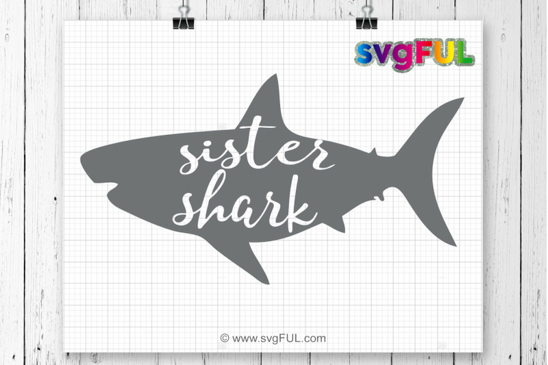 Sister Shark Svg, Cricut File, Silhouette Cut Files, Shark ...