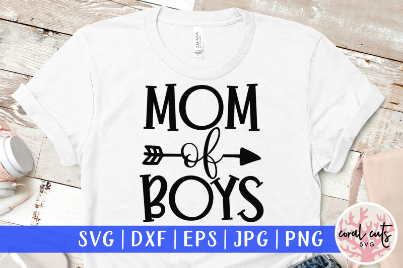Mother Of Boys Mother Svg Eps Dxf Png Cutting File By Coralcuts Thehungryjpeg Com