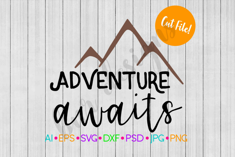 Download Adventure Awaits Svg Adventure Svg Svg File Dxf By Bnr Designs Thehungryjpeg Com