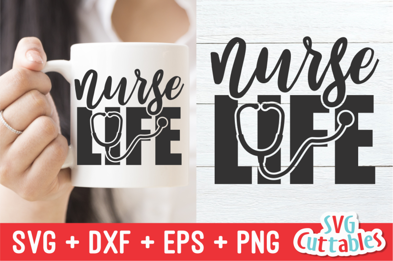 Download Nurse Life Coffee Mug Design Svg Cut File By Svg Cuttables Thehungryjpeg Com