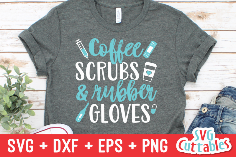 Coffee Scrubs And Rubber Gloves Nurse Svg Cut File By Svg Cuttables Thehungryjpeg Com