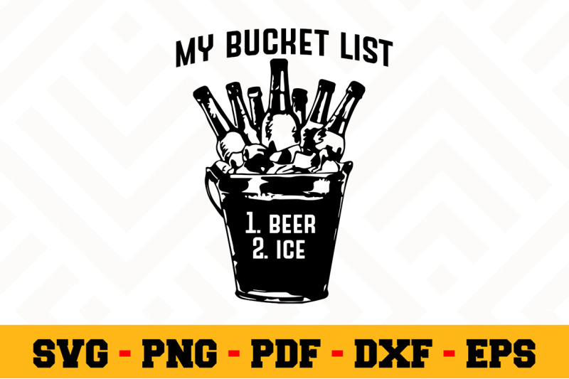Download My bucket list beer and ice SVG, Beer SVG Cut File n016 By ...