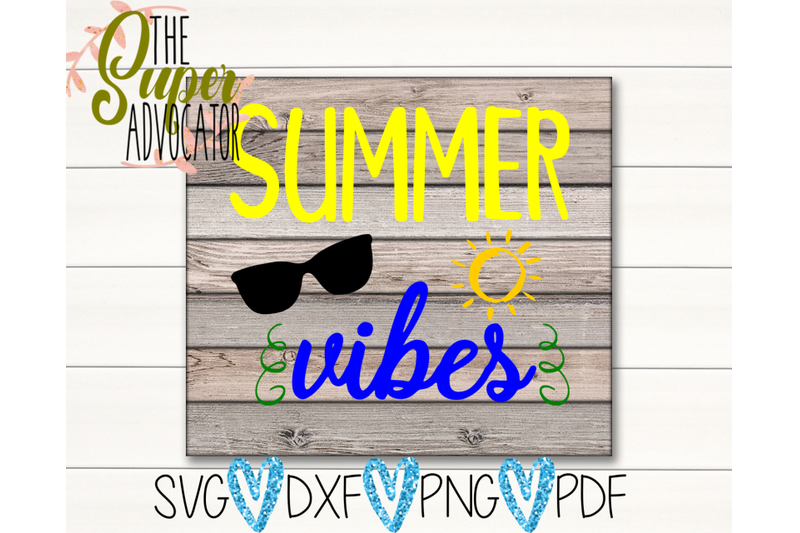 Summer Vibes Pdf Png Svg Dxf Design By Thesuperadvocator Thehungryjpeg Com