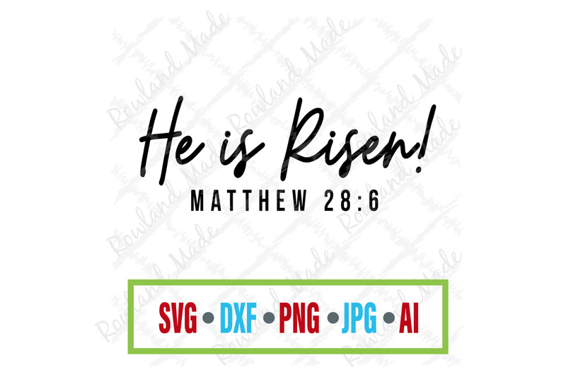 He Is Risen Svg Bible Svg By Rowland Made Thehungryjpeg Com