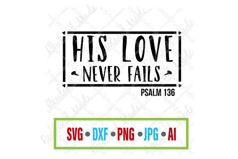 Love Never Fails SVG Love Never Fails Bible Verse (Instant Download) 