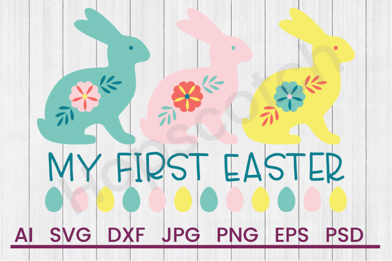 My First Easter - SVG File, DXF File By Hopscotch Designs | TheHungryJPEG