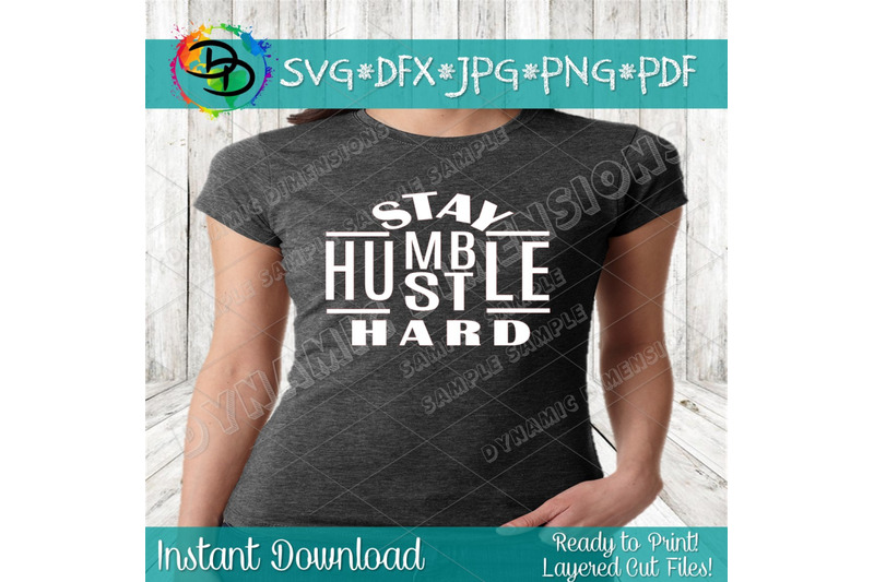 Download Free Stay Humble Hustle Hard Svg Cut File Mompreneur Boss T Shirts Decals Mugs Business Owner Entrepreneur Direct Sales Empire Silhouette Cricut By Dynamic Dimensions Thehungryjpeg Com PSD Mockup Template