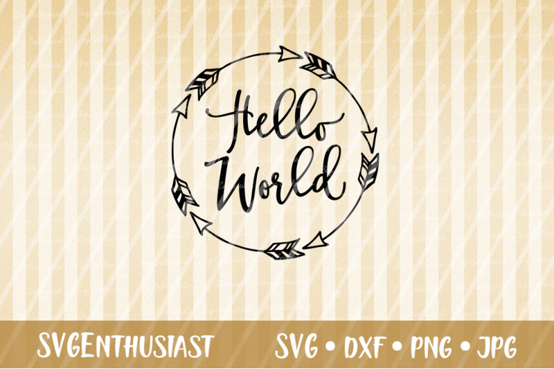 Download Hello World Svg Baby Svg By Svgenthusiast Thehungryjpeg Com