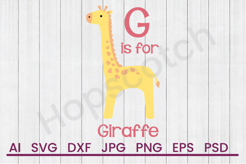 Download G For Giraffe Svg File Dxf File By Hopscotch Designs Thehungryjpeg Com