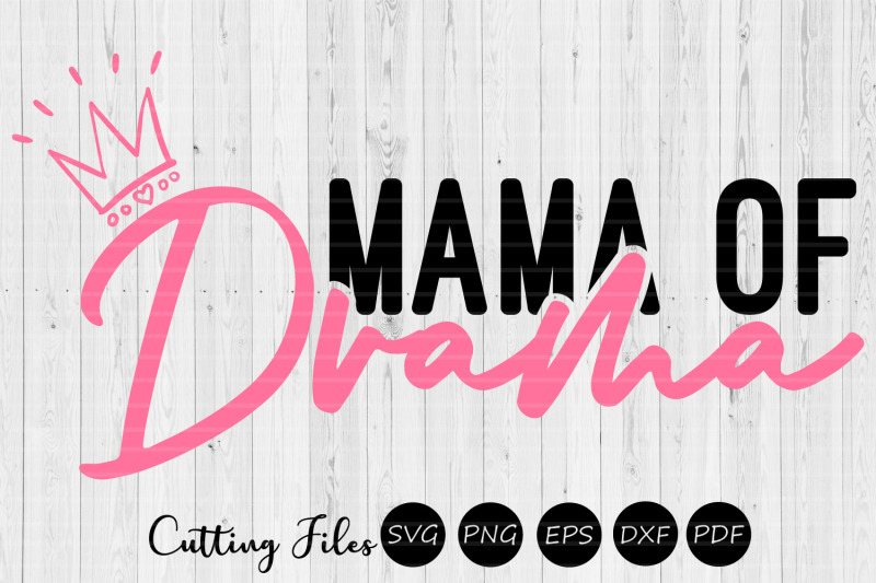 Free Free Mama Of Drama Svg Free 127 SVG PNG EPS DXF File