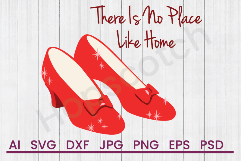 No Place Like Home - SVG File, DXF File By Hopscotch Designs ...