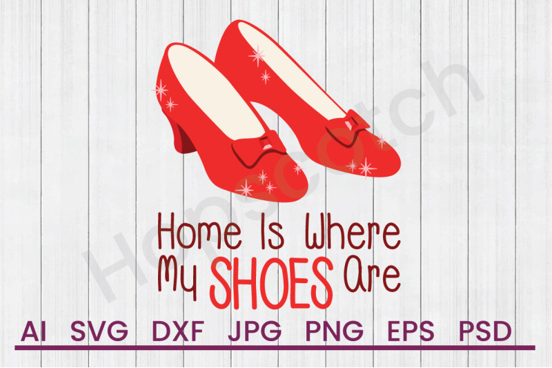 Where My Shoes Are - SVG File, DXF File By Hopscotch Designs ...