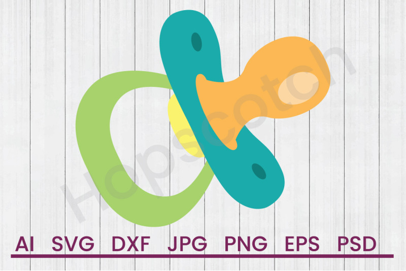 Download Infant Baby Pacifier Svg File Dxf File By Hopscotch Designs Thehungryjpeg Com