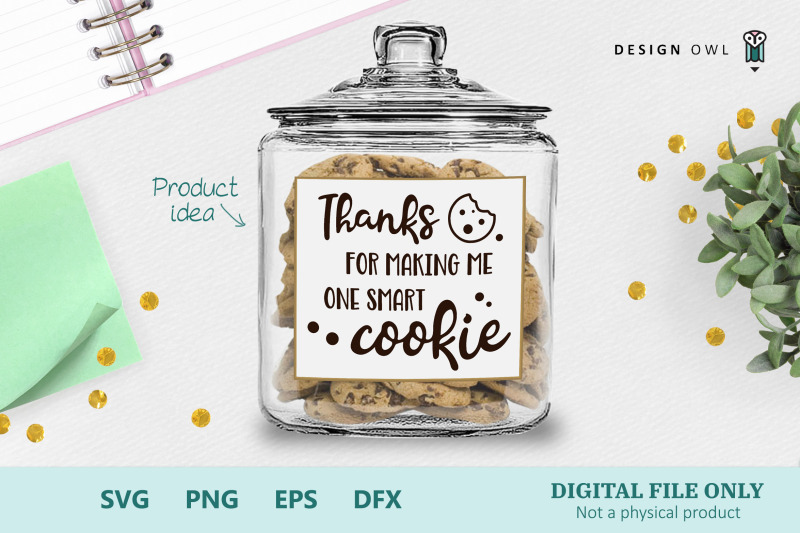 Thanks for Making Me One Smart Cookie SVG Teacher Gift SVG -  Denmark