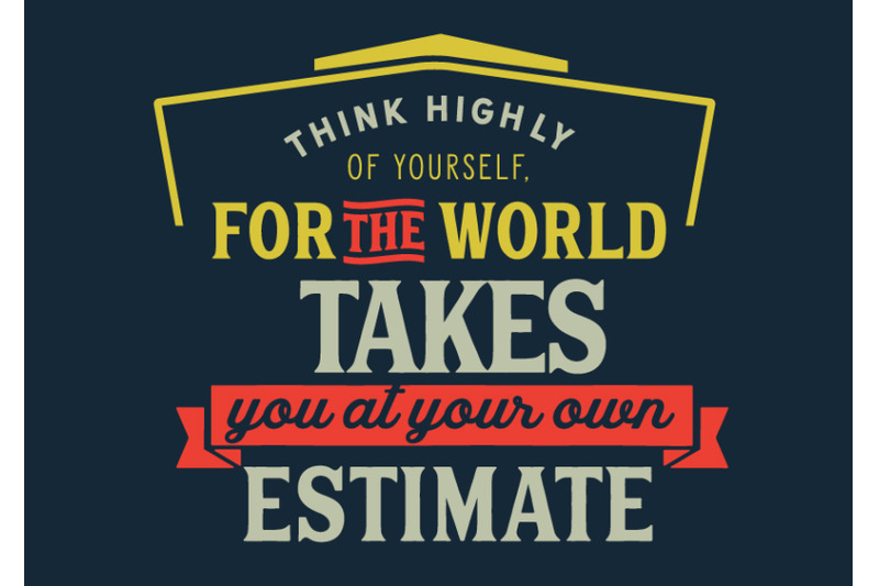 Take the world. Estimate yourself.