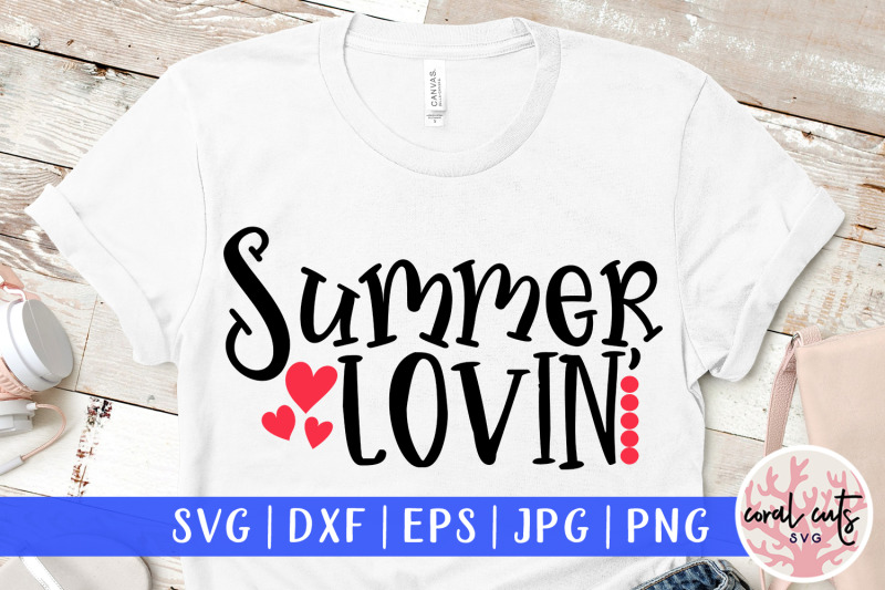 Download Summer Lovin Summer Svg Eps Dxf Png Cut File By Coralcuts Thehungryjpeg Com