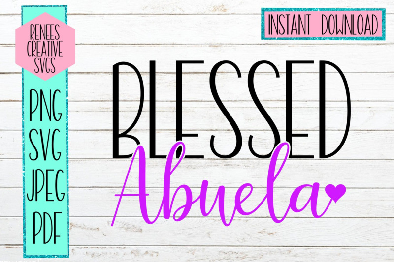 Blessed Abuela W/ Heart | Abuela SVG | SVG Cutting File By Renee's ...