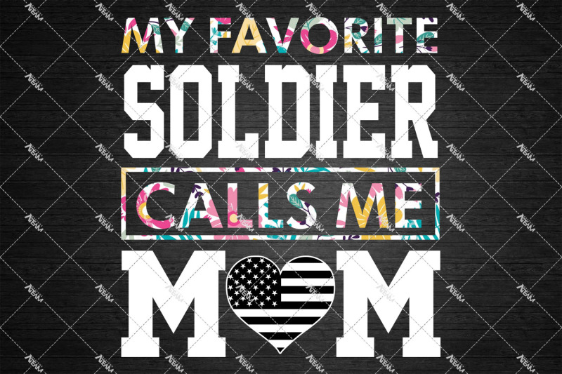 My Favorite Soldier Calls Me Mom Png, Mom Png, Mothers Day Gift - By ...