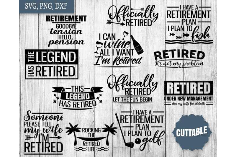 Download Retirement SVG, Retired cut files, Retirement quote bundle By Cuttable | TheHungryJPEG.com