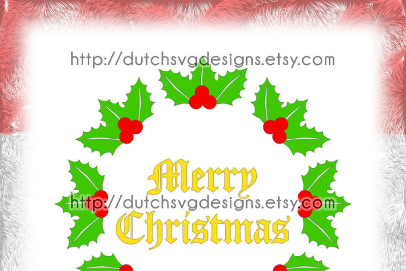 Christmas Wreath Cutting File With Text Merry Christmas In Jpg Png Svg Eps Dxf For Cricut Silhouette Christmas Xmas Wreath Holly Leaf By Dutch Svg Designs Thehungryjpeg Com