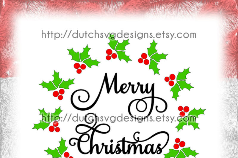 Download Christmas Wreath Cutting File With Text Merry Christmas And Holly Leaves In Jpg Png Svg Eps Dxf For Cricut Silhouette Xmas Leaf By Dutch Svg Designs Thehungryjpeg Com