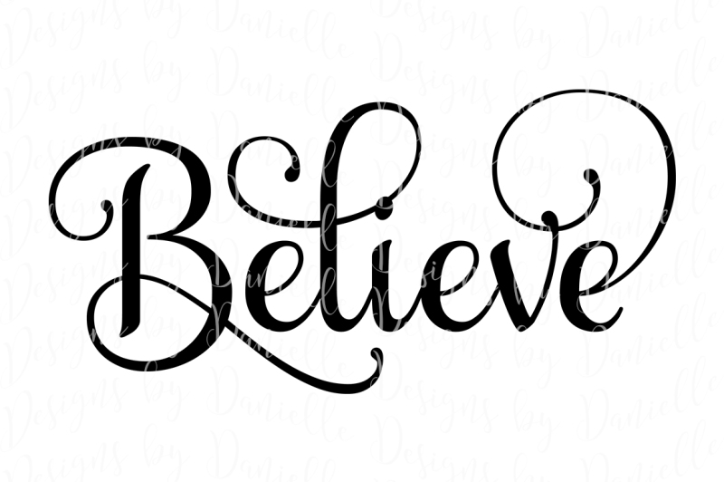 Download Believe SVG Christmas Cutting File By Designs by Danielle | TheHungryJPEG.com