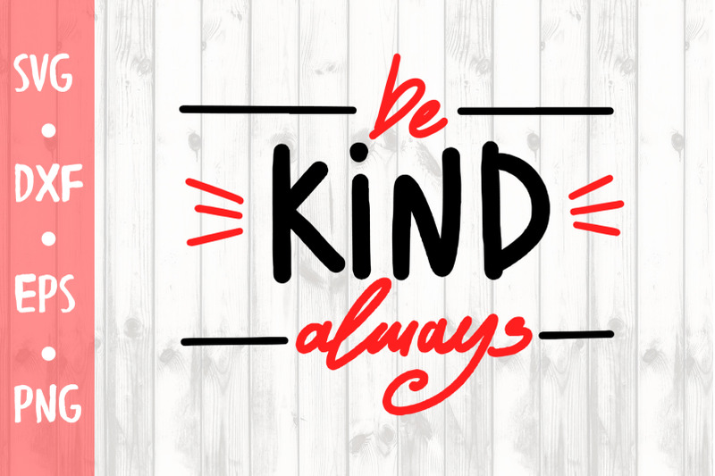 Be Kind Svg Cut File By Milkimil 