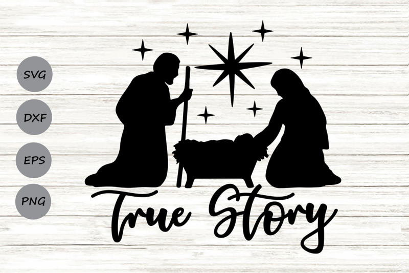 Download True Story Svg, Nativity Svg, Christmas Svg, Baby Jesus ...