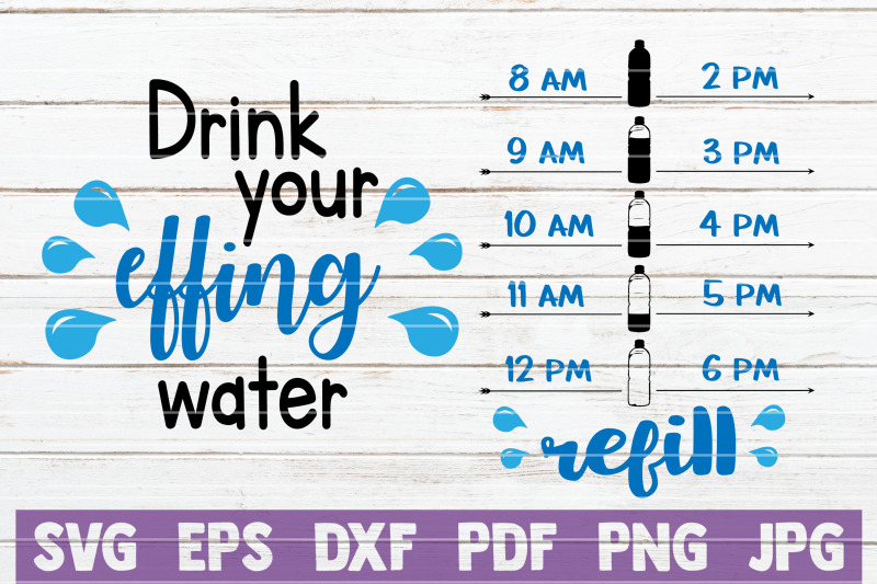 Drink Your Effing Water SVG Cut File By MintyMarshmallows | TheHungryJPEG