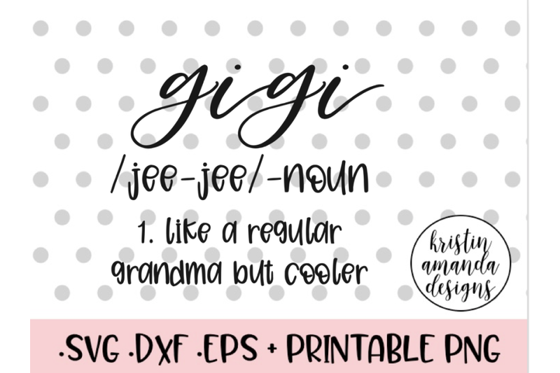 Download Gigi Cool Grandma Christmas Gift SVG DXF EPS PNG Cut File ...