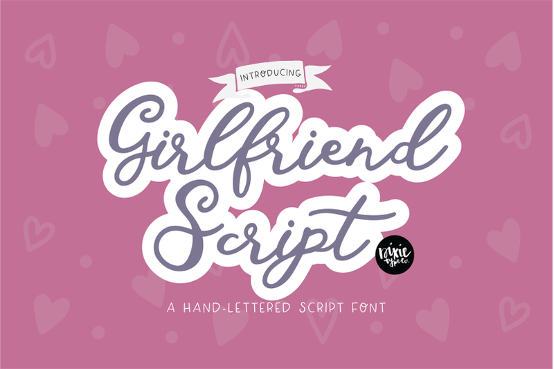Girlfriend A Hand Lettered Script Font By Dixie Type Co Thehungryjpeg Com