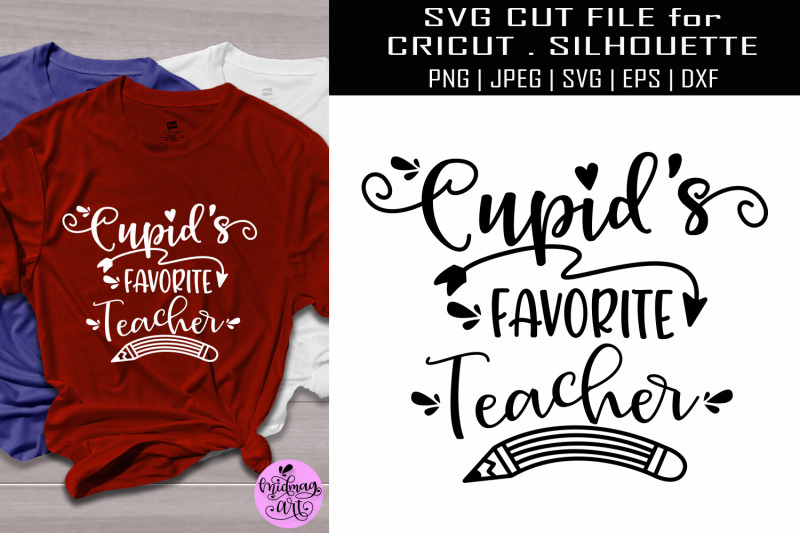 Download Cupid's favorite teacher svg, teacher valentine svg By ...