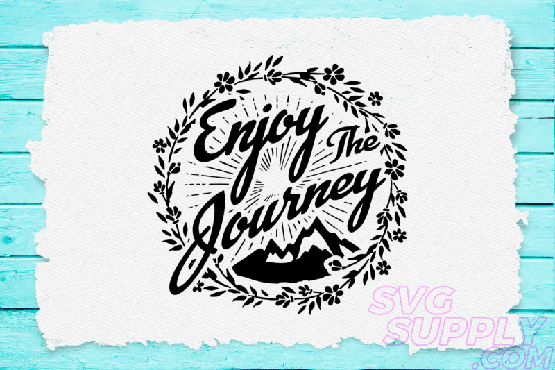 Enjoy Journey Svg Design For Adventure Print By Cuttingsvg