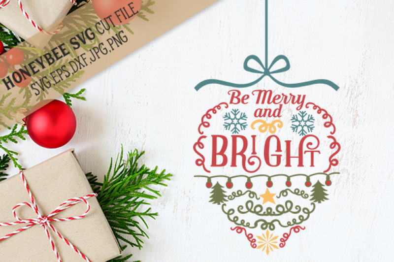 Be Merry And Bright Ornament By Honeybee Svg Thehungryjpeg Com